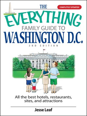 cover image of The Everything Family Guide To Washington D.C.